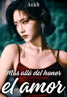 Más allá del honor, el amor