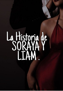 La Historia de Soraya y Liam 