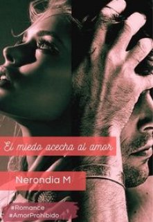 El miedo acecha al amor