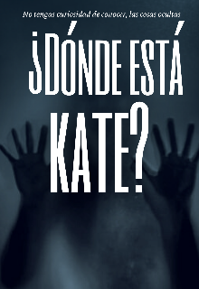 ¿dónde está Kate?