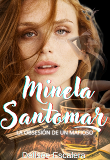 Minela Santomar; la obsesión de un mafioso