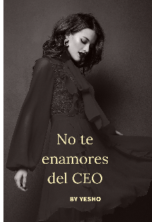 No te enamores del Ceo