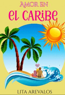 Amor en el Caribe (libro 1 de la serie Amor)