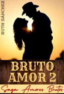 Libro. "Bruto Amor 2" Leer online