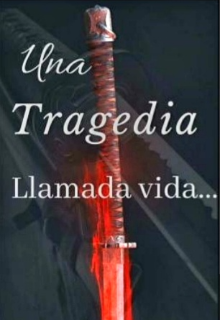 Libro. "Una tragedia llamada vida..." Leer online