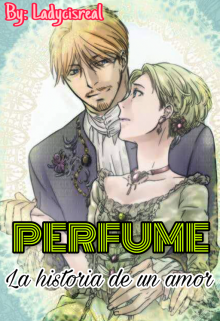 Libro. "Perfume: La historia de una amor" Leer online