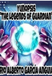 Libro. "Yunopsis &quot;The Legends of guardian&quot;" Leer online