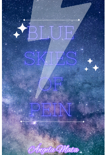 Blue skies of pein