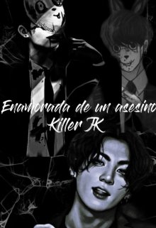 Enamorada de un asesino (killer Jk)