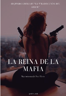 Libro. "La Reina De La Mafia: Nacimiento del Ave Fénix " Leer online