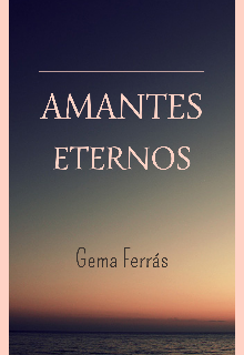 Libro. "Amantes Eternos " Leer online