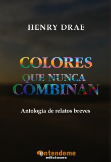 Libro. "Colores Que Nunca Combinan" Leer online