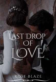 Book. "Last Drop Of Love" read online