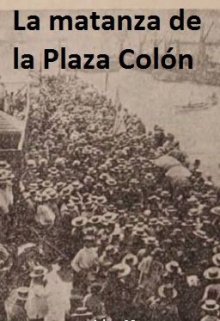 Libro. "La matanza de la Plaza Colón (chile)" Leer online
