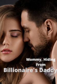 Book. "Mommy, Hiding From Billionaire&#039;s Daddy" read online