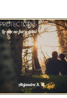 Protectores: Lo que no fue y debió...