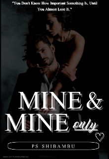 Book. "Mine &amp; Mine Only" read online