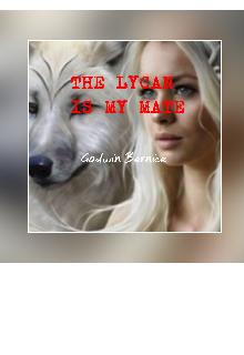 Book. "The Lycan Is My Mate " read online
