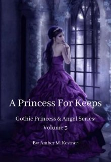 Book. "A Princess For Keeps 3" read online