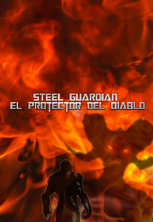 Steel Guardian: El Protector Del Diablo 