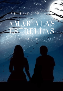 Libro. "Amar A Las Estrellas " Leer online