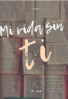 Libro. "Mi vida sin ti (t/n y Jimin)" Leer online