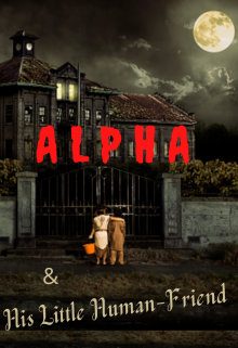 Book. "Alpha &amp; His Little Human-Friend " read online