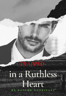 Book. "Trapped in a Ruthless Heart" read online