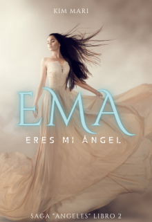 Libro. "Eres mi ángel (saga &quot;angeles&quot; #2) ©" Leer online