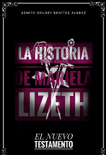 Libro. "La Historia De Mariela Lizeth | El Nuevo Testamento " Leer online