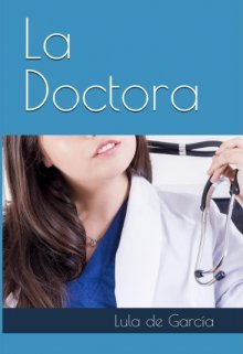 Libro. "La Doctora " Leer online