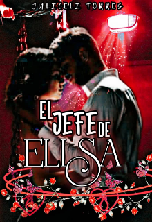 El Jefe de Elisa (editando)