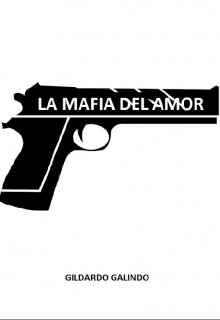 Libro. "La Mafia Del Amor" Leer online
