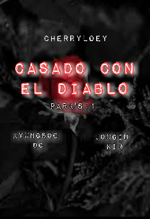 Libro. "Park&#039;s 1: Casado Con El Diablo - [kaisoo] [bilogia] " Leer online