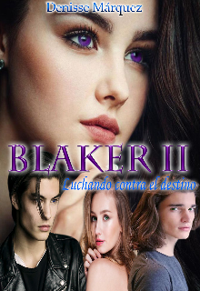 Libro. "Blaker 2: Luchando contra el destino" Leer online