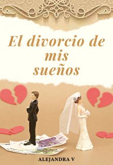 Libro. "El divorcio de mis sueños" Leer online