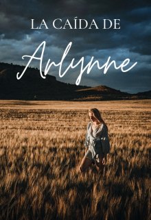 Libro. "La caída de Arlynne" Leer online
