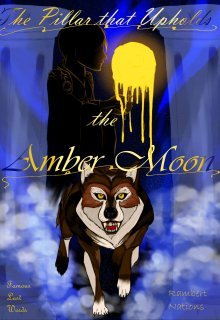 Book. "The Pillar that Upholds the Amber Moon" read online