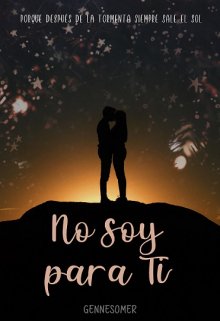 Libro. "No Soy para Ti" Leer online