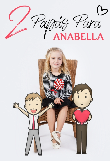 Libro. "2 Papás Para Anabella" Leer online