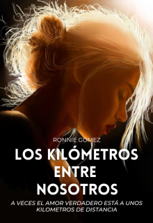 Libro. "Los Kilómetros Entre Nosotros" Leer online