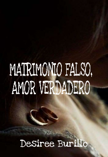 Libro. "Matrimonio falso, amor verdadero" Leer online