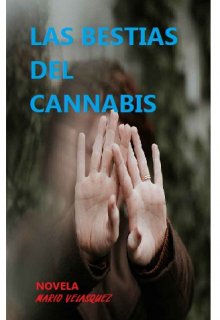 Libro. "Las Bestias Del Cannabis" Leer online
