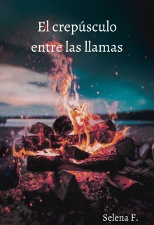 Libro. "El crepúsculo entre las llamas (#0.5 Un cuento oscuro)" Leer online