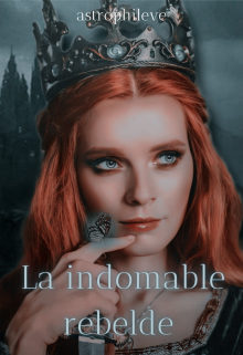 Libro. "La indomable rebelde" Leer online