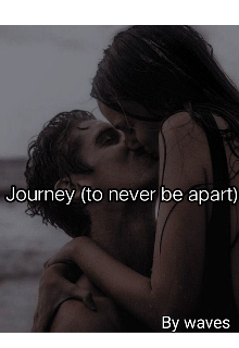 Book. "Journey (to never be apart)" read online