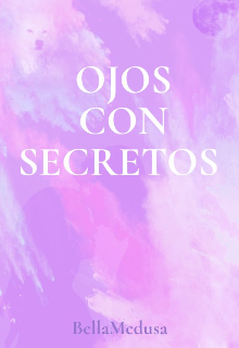 Libro. "Ojos Con Secretos " Leer online