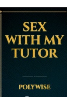 Book. "Sex With My Tutor" read online