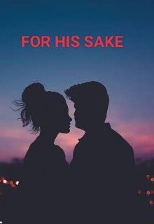 Book. "For His Sake" read online