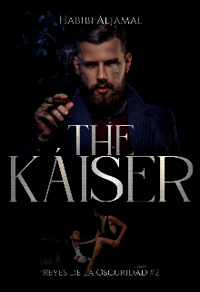 Libro. "The Káiser ( reyes de oscuridad #2)" Leer online
